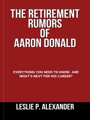 cover image of THE RETIREMENT RUMORS OF AARON DONALD